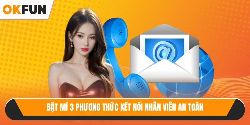 Bật mí 3 phương thức kết nối nhân viên an toàn