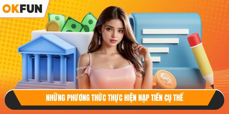 Những phương thức thực hiện nạp tiền cụ thể